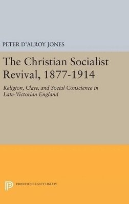 bokomslag The Christian Socialist Revival, 1877-1914