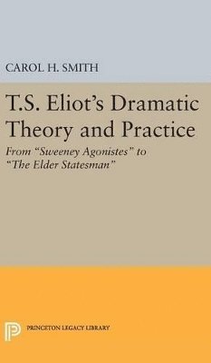 bokomslag T.S. Eliot's Dramatic Theory and Practice