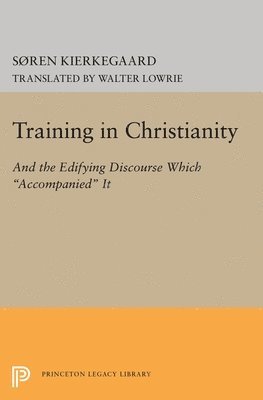 Søren Kierkegaard - Training in Christianity, Inbunden
