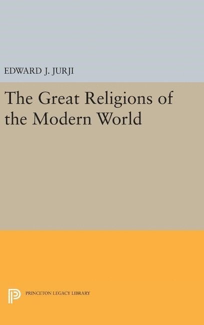 Edward Jabra Jurji - Great Religions of the Modern World, Inbunden