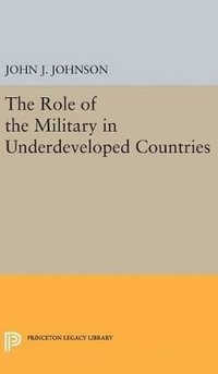 bokomslag Role of the Military in Underdeveloped Countries
