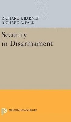 Richard A. Falk, Richard J. Barnet, Richard a. Falk - Security in Disarmament, Inbunden