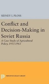 bokomslag Conflict and Decision-Making in Soviet Russia