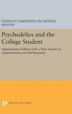 bokomslag Psychedelics and the College Student. Student Committee on Mental Health. Princeton University