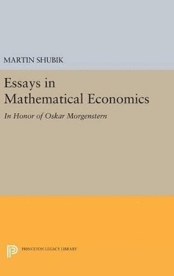 Martin Shubik - Essays in Mathematical Economics, in Honor of Oskar Morgenstern, Inbunden