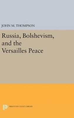 bokomslag Russia, Bolshevism, and the Versailles Peace