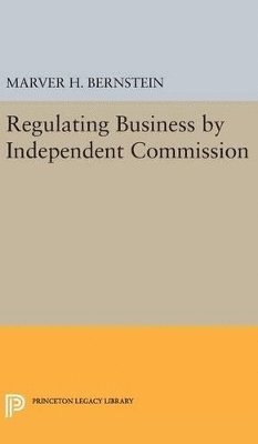 bokomslag Regulating Business by Independent Commission