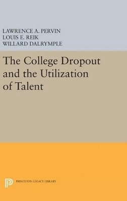bokomslag The College Dropout and the Utilization of Talent