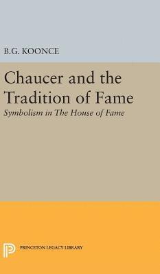 Chaucer and the Tradition of Fame 1