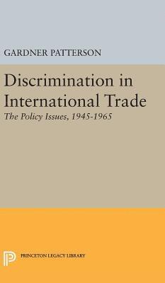 Discrimination in International Trade, The Policy Issues 1