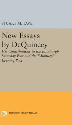 Stuart M. Tave - New Essays by De Quincey, Inbunden