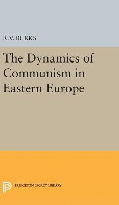 bokomslag Dynamics of Communism in Eastern Europe