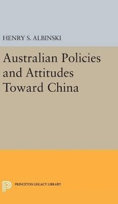 Australian Policies and Attitudes Toward China 1