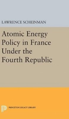 Atomic Energy Policy in France Under the Fourth Republic 1