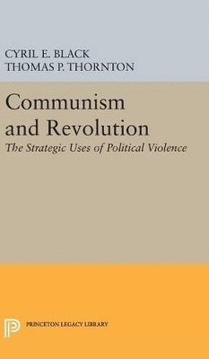 Cyril E. Black - Communism and Revolution, Inbunden