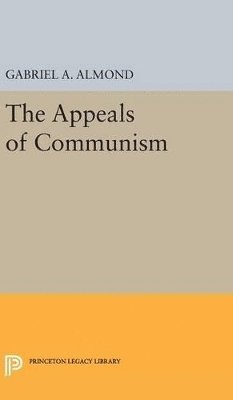 Gabriel Abraham Almond - Appeals of Communism, Inbunden