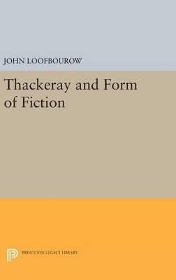 bokomslag Thackeray and Form of Fiction