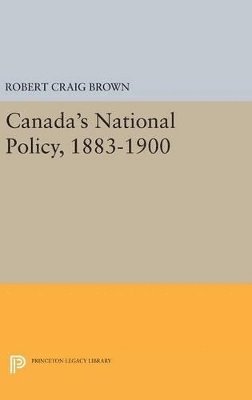 bokomslag Canada's National Policy, 1883-1900