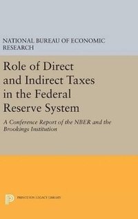 bokomslag Role of Direct and Indirect Taxes in the Federal Reserve System