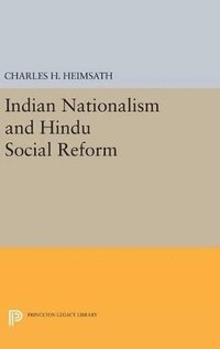 bokomslag Indian Nationalism and Hindu Social Reform