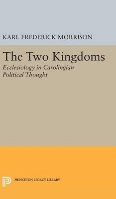 Karl F. Morrison - Two Kingdoms, Inbunden