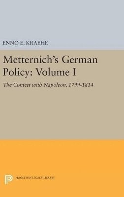 bokomslag Metternich's German Policy, Volume I