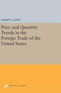 bokomslag Price and Quantity Trends in the Foreign Trade of the United States