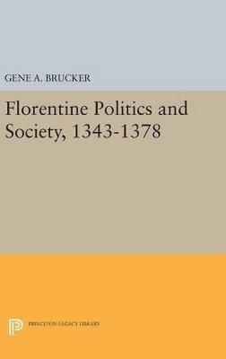 bokomslag Florentine Politics and Society, 1343-1378