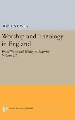 Worship and Theology in England, Volume III 1