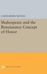 bokomslag Shakespeare and the Renaissance Concept of Honor