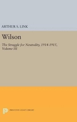 Arthur Stanley Link - Wilson, Volume III, Inbunden