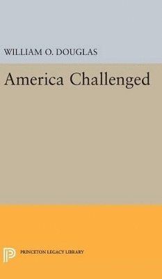 William Orville Douglas - America Challenged, Inbunden