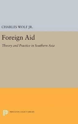 Charles Wolf - Foreign Aid, Inbunden
