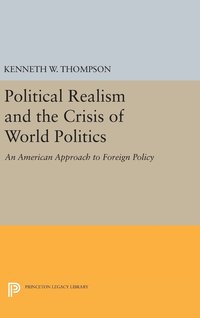 bokomslag Political Realism and the Crisis of World Politics