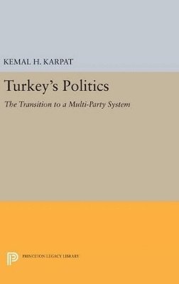 Kemal H. Karpat - Turkey's Politics, Inbunden
