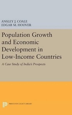 Ansley Johnson Coale, Edgar M. Hoover, Jr. Hoover, Edgar M. - Population Growth and Economic Development, Inbunden