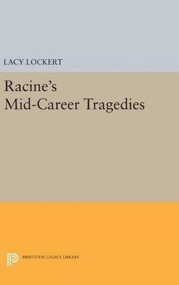 bokomslag Racine's Mid-Career Tragedies