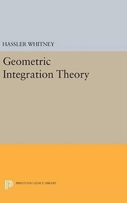 Hassler Whitney - Geometric Integration Theory, Inbunden
