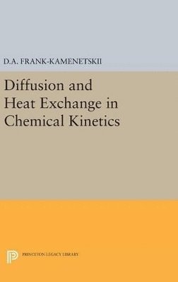 bokomslag Diffusion and Heat Exchange in Chemical Kinetics