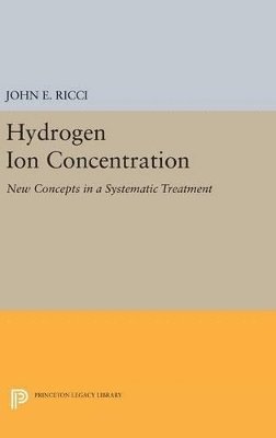 John Ettore Ricci - Hydrogen Ion Concentration, Inbunden