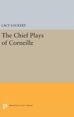 Pierre Corneille - Chief Plays of Corneille, Inbunden