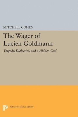 Mitchell Cohen - Wager of Lucien Goldmann, Inbunden