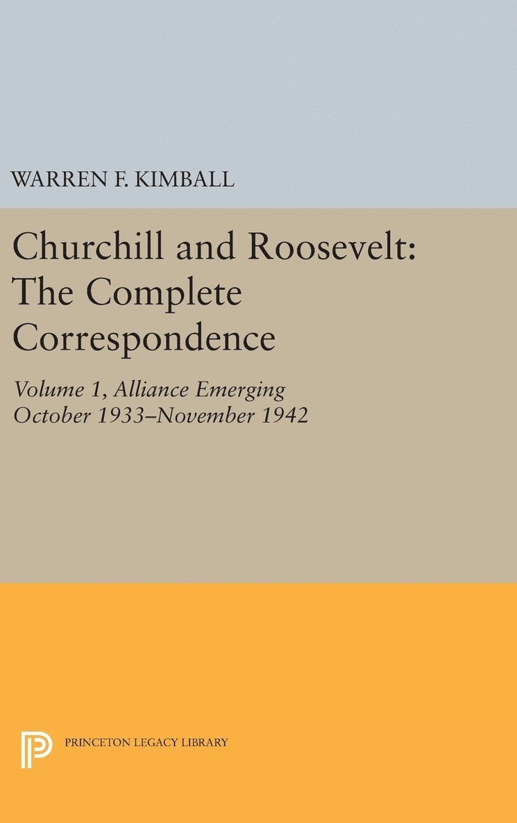 Churchill and Roosevelt, Volume 1 1