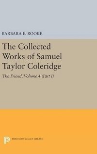 bokomslag The Collected Works of Samuel Taylor Coleridge, Volume 4 (Part I)