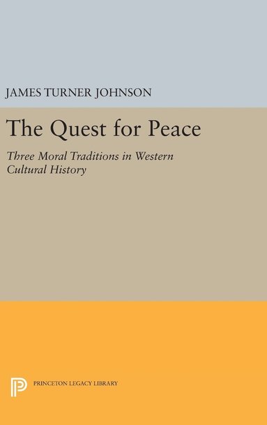 James Turner Johnson - Quest for Peace, Inbunden