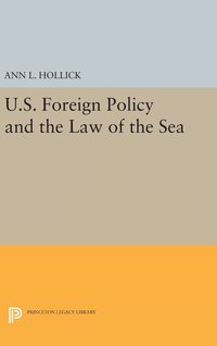 bokomslag U.S. Foreign Policy and the Law of the Sea