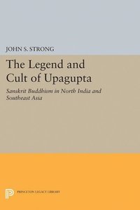 bokomslag The Legend and Cult of Upagupta