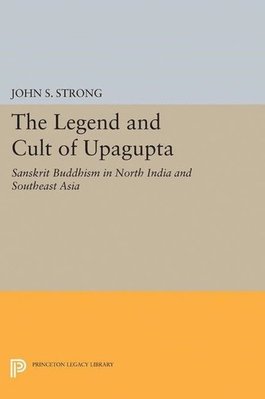 bokomslag The Legend and Cult of Upagupta