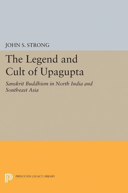 Legend and Cult of Upagupta