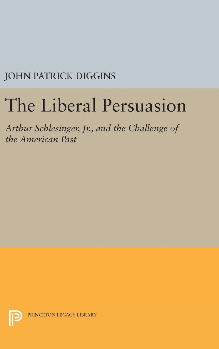John Patrick Diggins - Liberal Persuasion, Inbunden